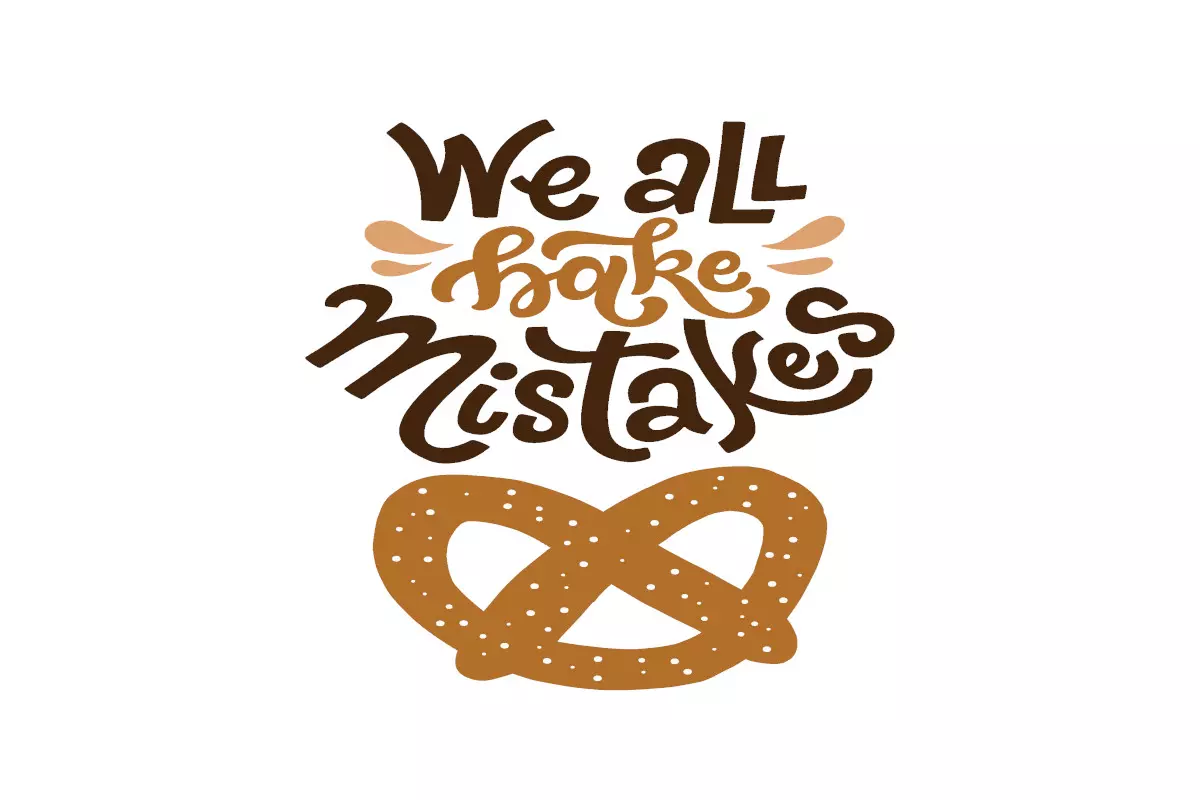 An illustration of a pretzel and the phrase "We all bake mistakes."